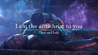 I am the antichrist to you || Thor & Loki