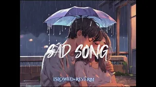 (me_tere_Ishq😔 me bumra_hua),,||sad🥺[~sad~song.s~] {LO~FI song's}