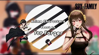 Anime Characters React to Yor Forger || Spy x Family || 1/?