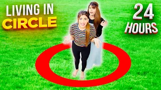 Living In A CIRCLE For 24 HOURS | *gone too funny* | SAMREEN ALI