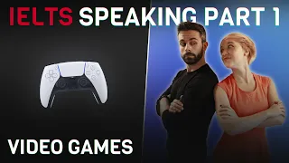 Model Answers and Vocabulary | IELTS Speaking Part 1 | Video games 🎮