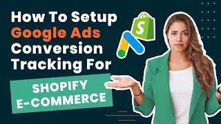 How to Set Up Google Ads Conversion Tracking For Shopify Ecommerce 2022 | Quick Evolve