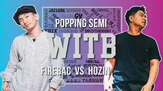 FIREBAC vs HOZIN｜Popping Semi @ WITB 2019｜LB-PIX