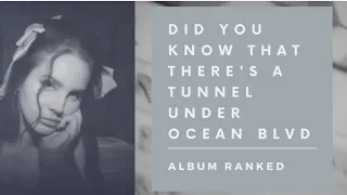 Did you know that there's a tunnel under ocean blvd. Album Ranking