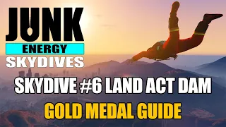 Junk Energy Skydives #6 Land Act Dam: Gold Medal Guide | NEW Daily Activity in GTA Online