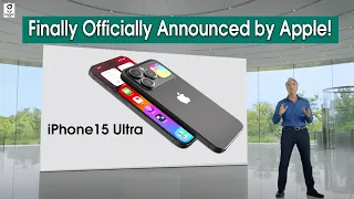 iPhone 15 Ultra - Official Updates, Announcements, and Last-Minute Changes from Apple!