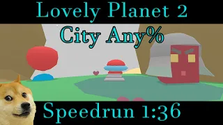 Lovely Planet 2 Speedrun - City Any% 1:36