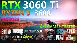 RTX 3060 Ti 8GO | Ryzen 5 3600 | Tested in 24 Games