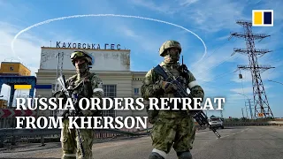 Russia orders troop pull-out from Ukraine’s strategic port city of Kherson