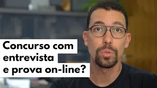 Mudanças nos concursos públicos. Entrevistas e provas on-line?