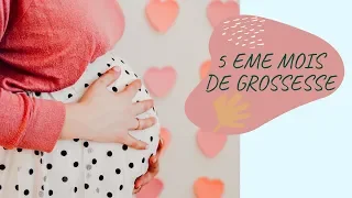 MON 5 ÈME MOIS DE GROSSESSE [ VIDEO GROSSESSE BABY 2 ]