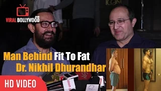 Man Behind Fit To Fat | Dr. Nikhil Dhurandhar | Aamir Khan's Diet Nutritionist Full Interview
