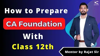 How to Prepare CA Foundation with Class 12 | May 2024 | Boards 2024 | Must Watch