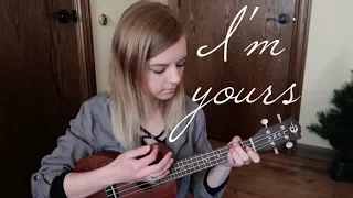 I'm Yours - Jason Mraz (ukulele cover)