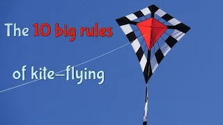 Ten big rules of kite-flying