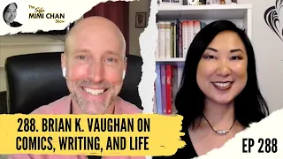 Sifu Mimi Chan interviews Brian K. Vaughan on comics, writing and life