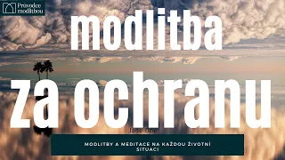 Modlitba za ochranu | Ochránit od Zlého | Boží pomoc | Ochrana před nepřáteli | Průvodce modlitbou