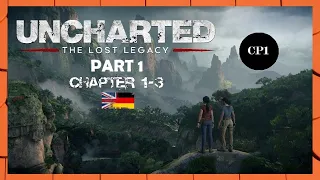 🔵 Uncharted - The Lost Legacy (Part 1) Chapter 1 - 3 [English & German]