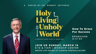 LIVE: "Holy Living In An Unholy World: How To Dress For Success" | March 10, 2024 | 9:15am CT