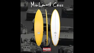 MID LENGTH CRISIS - Pyzel Velocity Project