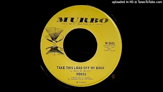 Moses - Take This Load Off My Back - Murbo Records