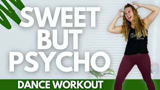 AVA MAX - SWEET BUT PSYCHO Cardio Dance Workout!! || Beginner Friendly