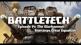 Battletech/Mechwarrior Lore - Tex Talks Battletech : The Warhammer