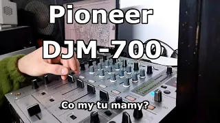 Pioneer DJM-700 - Co my tu mamy