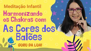 [DORMIR BEM] Meditação Para Crianças | HARMONIZANDO OS CHAKRAS  | Criação e Voz Liz Dias