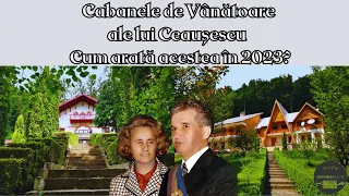 Am fost la Cabanele de Vanatoare ale lui Ceausescu. Cum arata in 2023?