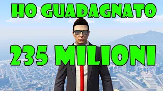 COME GUADAGNARE 235 MILIONI IN GTA 5 ONLINE ITA