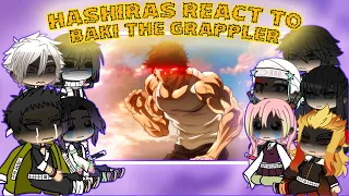 Hashiras react to Baki || Demon Slayer || Baki the Grappler || Gacha reaction