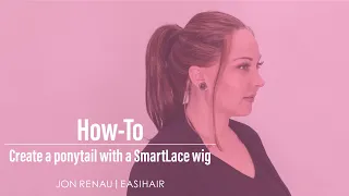 HOW-TO: Create a ponytail with a SmartLace™ Lite wig