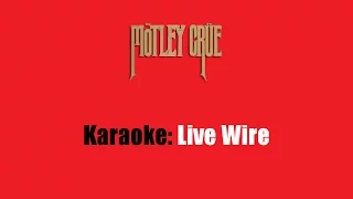 Karaoke: Mötley Crüe / Live Wire