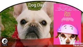 Dog Days (2018) - Howling good - Fogpop Trailer