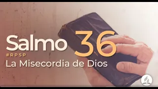 Salmo 36 -  Reavivados Por Su Palabra | #RPSP