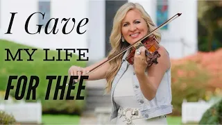 I Gave My Life For Thee - Beautiful hymn!
