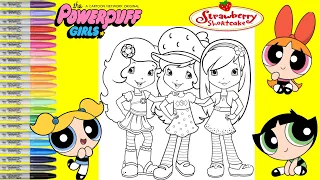 Strawberry Shortcake & Friends Makeover as Powerpuff Girls Blossom Buttercup & Bubbles Coloring Book