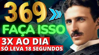 ✅️ A PODEROSA TÉCNICA DE NICOLAS TESLA 369 | MANIFESTE QUALQUER COISA EM 18 SEGUNDOS