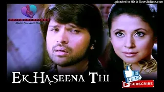 Ek Haseena Thi ❤️| Karz (2004 movie) | Himesh Reshammiya & Urmila Martondar | Shreya Ghosal