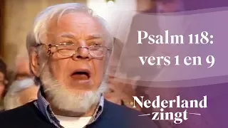 Nederland Zingt: Psalm 118: vers 1 en 9
