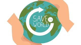 Save the world and make a change!!