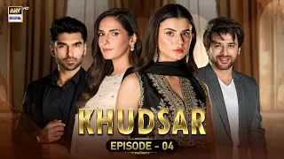 Khudsar Episode 4 | 18 April 2024 | ARY Digital