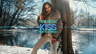 Ten Gość - Kiss (FAIR PLAY REMIX) Disco Polo 2023