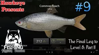 Russian Fishing 4 | #9 - The Final Leg to Level 8: Part 1!