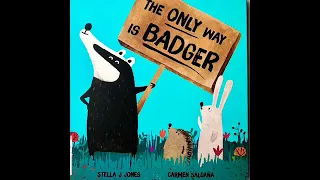 The Only Way is BADGER - Story reading for kids - Bedtime story - 4 5 6 7 8 yrs kid