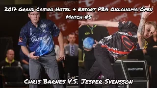 2017 Grand Casino Hotel & Resort PBA Oklahoma Open Match #5 - Barnes V.S. Svensson