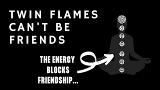 Can Twin Flames Just Be Friends? ⎮Why You Can't Be Friends...⎮Twin Flame Friendship / Friendzone