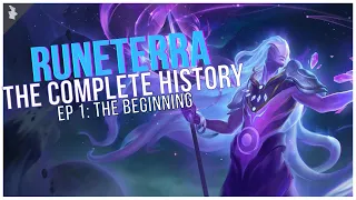 The Complete Runeterra History: The Beginning [Episode 1]