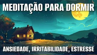 MEDITAÇÃO PARA DORMIR: CALMA - SUPERE A ANSIEDADE, A IRRITABILIDADE E O ESTRESSE